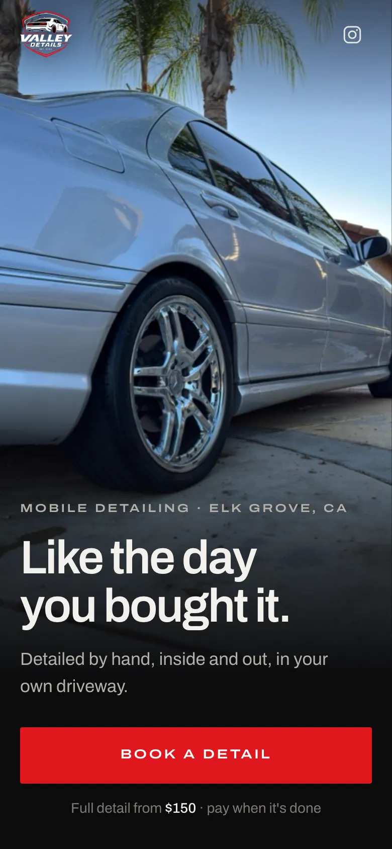 Valley Details website on a phone: a full-bleed photo, Like the day you bought it, Book a detail, full detail from $150.